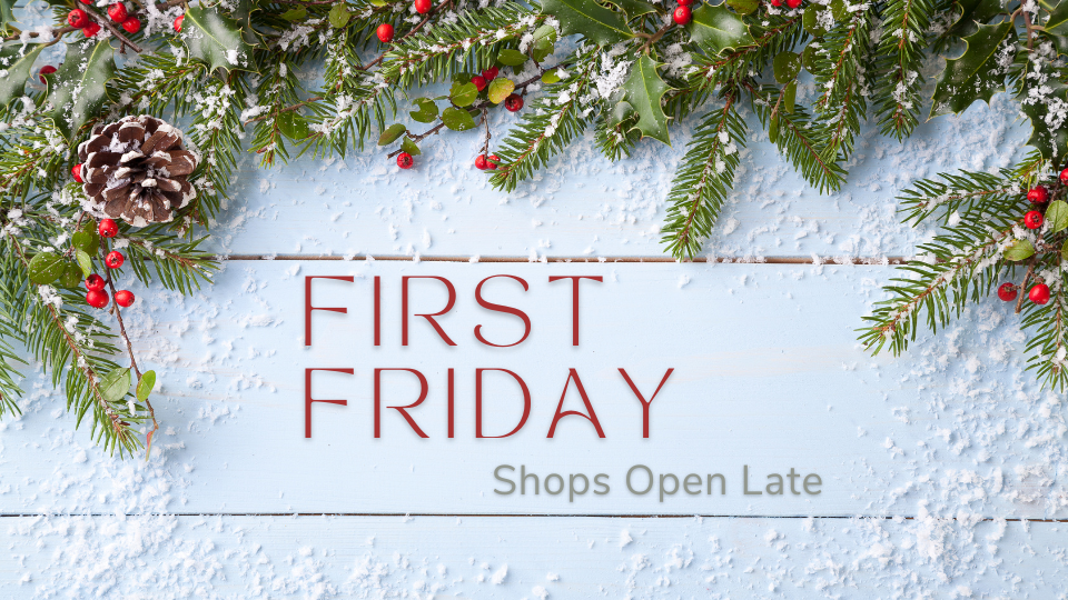 First Friday Shops Open Late
