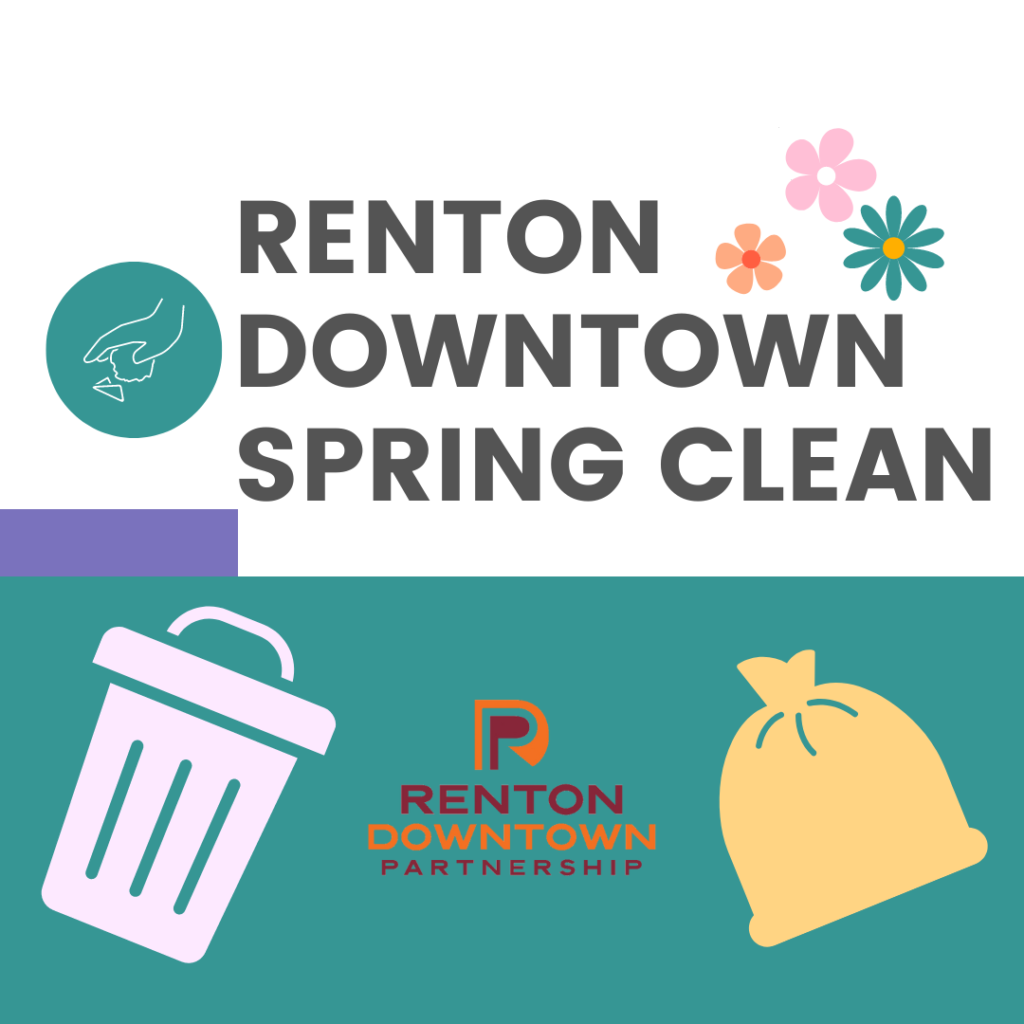 Graphic with Renton Downtown Spring Clean and Renton Downtown Partnership logo. Flowers, trashcan, and bags.