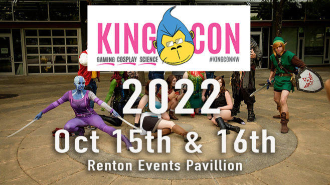 King Con 2022 Oct 15th & 16th. Renton Events Pavilion